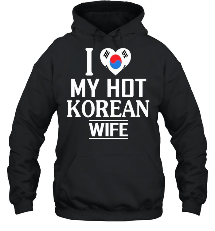 I Love My Hot Korean Wife Unisex Hoodie