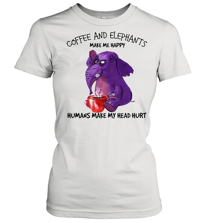 Elephant And Coffee Make Me Happy Gift For You T-shirt Classic Women's T-shirt