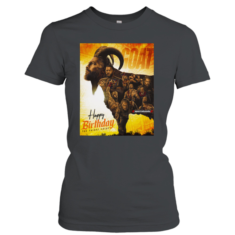 Birthday Wishes Go Out To The Undisputed WWE Universal Champion The Head Of The Table The Final Boss He GOAT Roman Reigns shirt 2 Ladies T-Shirt