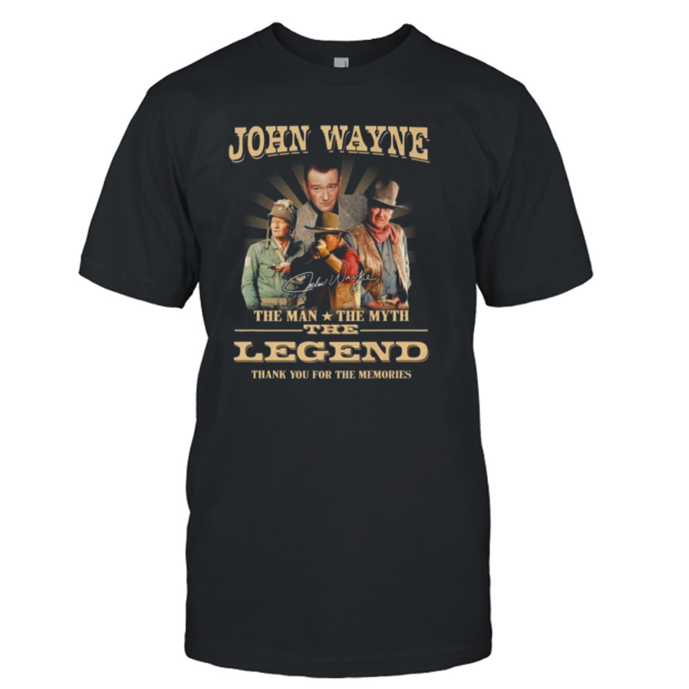 John Wayne The Man The Myth The Legend Signature Thank You For The Memories Signature 2023 Shirt