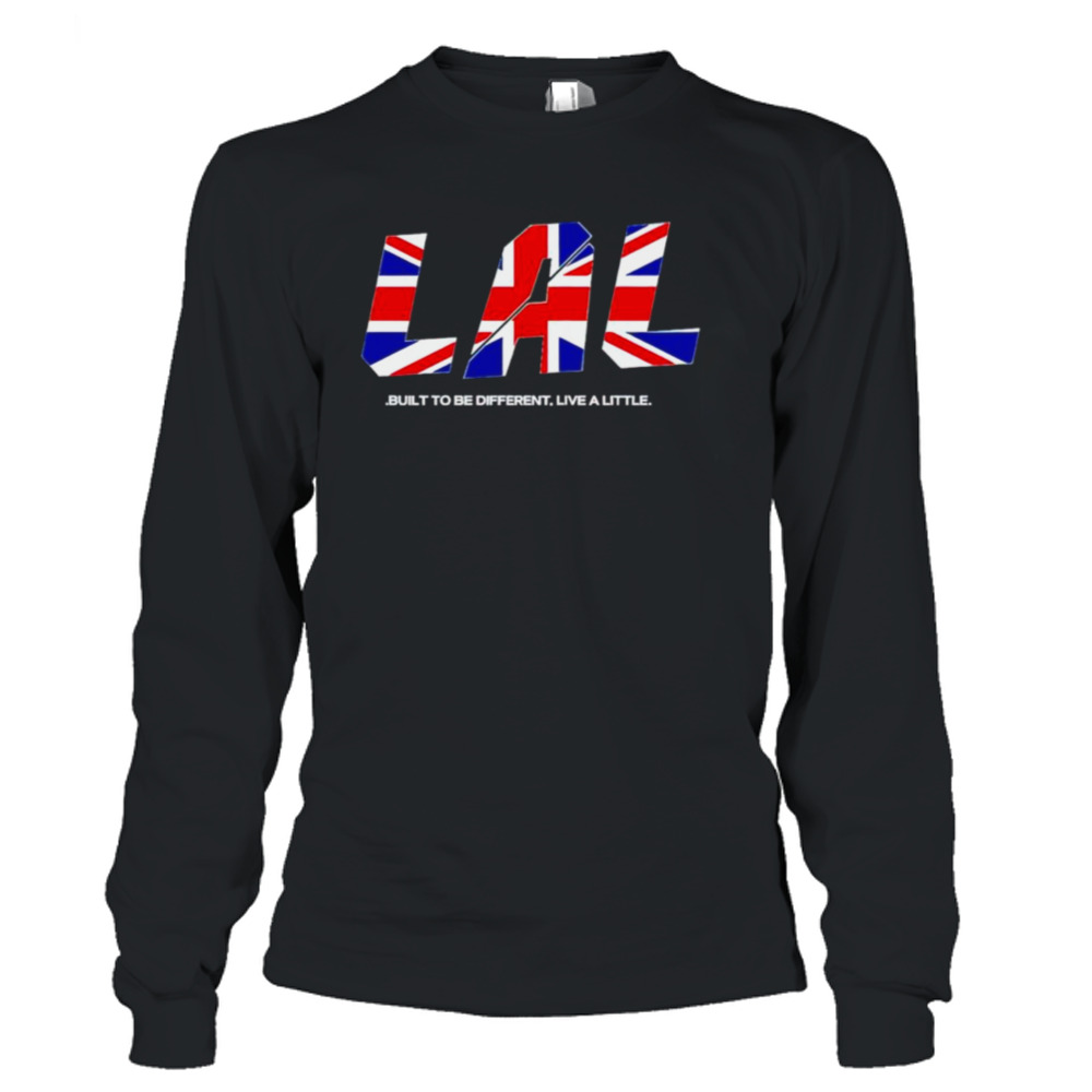 Moesargi lal built to be different live a little shirt 3 Long Sleeve T-Shirt