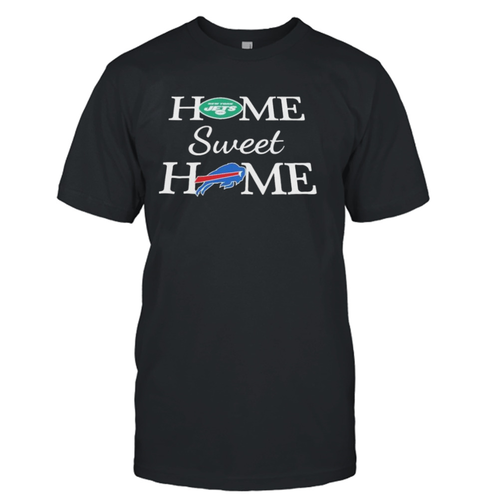 New York J Football And Buffalo Bills Football Home Sweet Home shirt 1 Unisex T-Shirt
