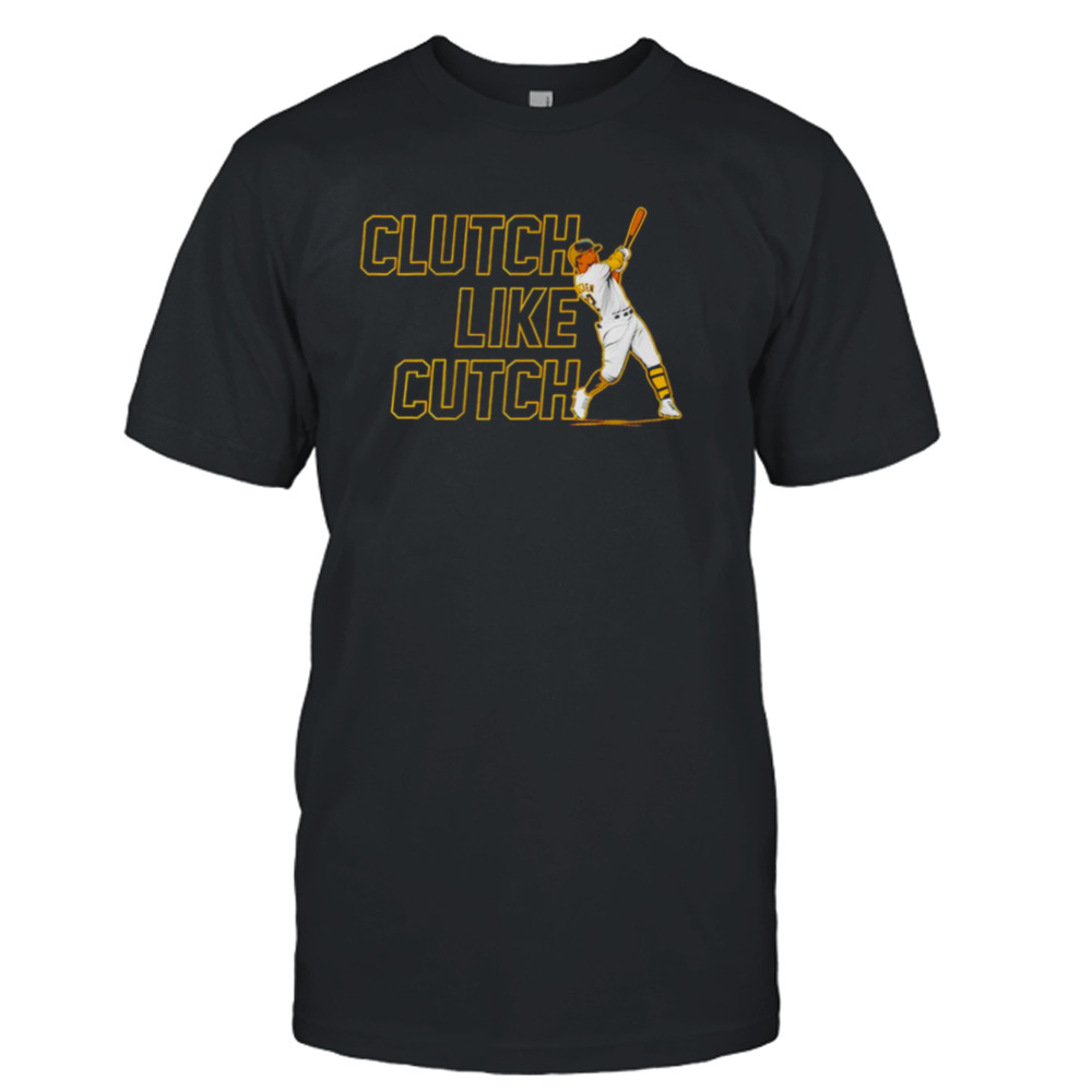 Pittsburgh Pirates Clutch like Andrew McCutchen Shirt - Bring Your Ideas,  Thoughts And Imaginations Into Reality Today