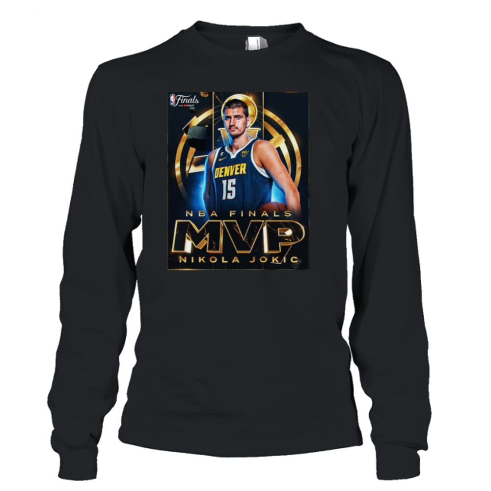 Denver Nuggets 2023 NBA Finals MVP Nikola Jokic shirt 3 Long Sleeve T-Shirt