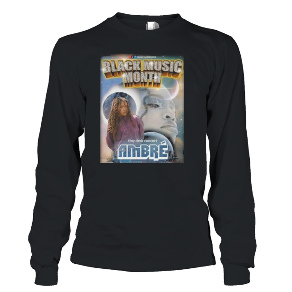 Npr Music Celebrates Black Music Month Tank Tiny Desk Concert Ambre shirt 3 Long Sleeve T-Shirt