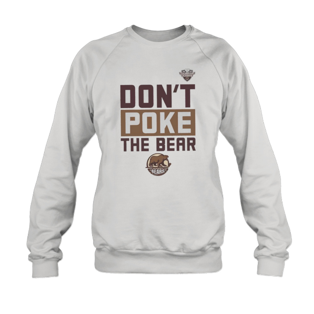 Hershey Bears Dont Poke The Bear Calder Cup Playoffs Shirt