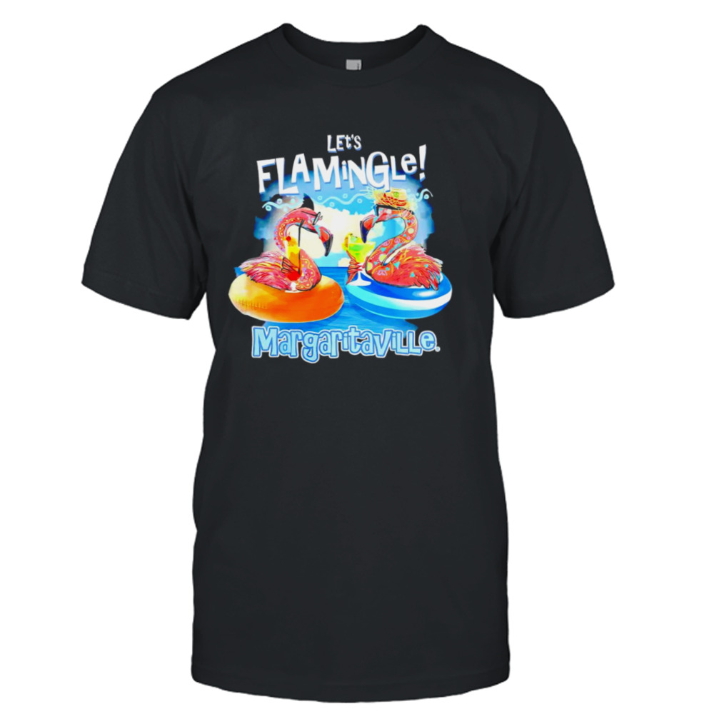 Let's flamingle margaritaville shirt - Limotees