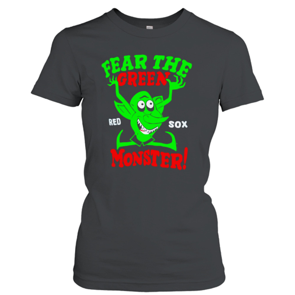 Fear the green monster Boston red sox shirt, hoodie, sweater, long