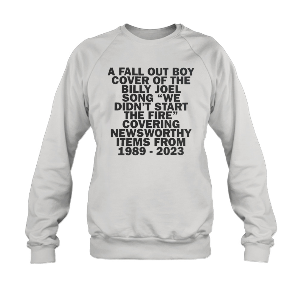 Fall Out Boy Update Billy Joel's We Didn't Start The Fire Shirt