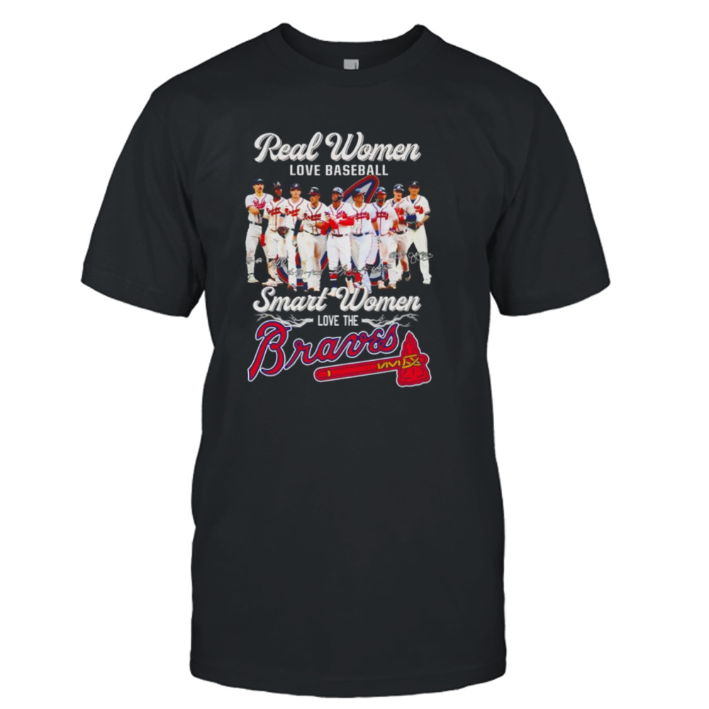 Real women love baseball smart women love the Braves 2023 t-shirt
