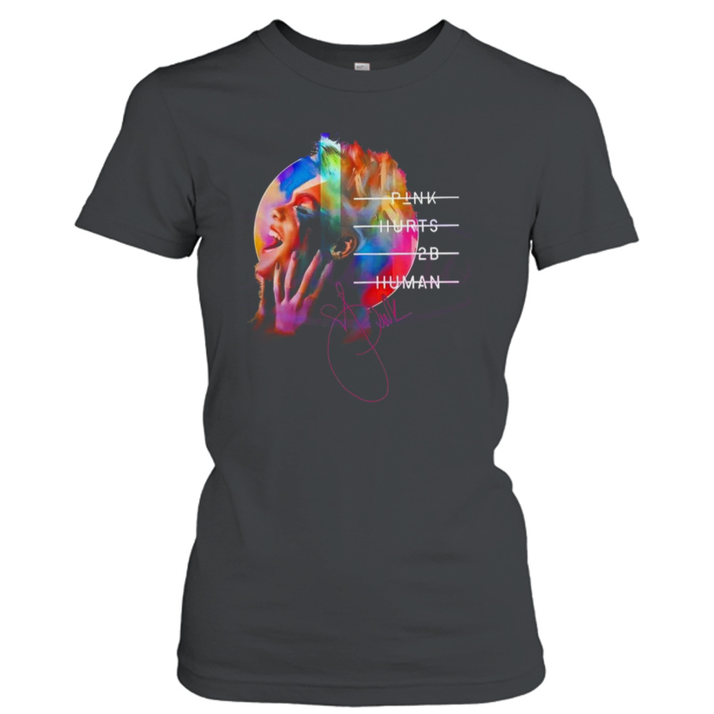 pink hurts to be human t shirt