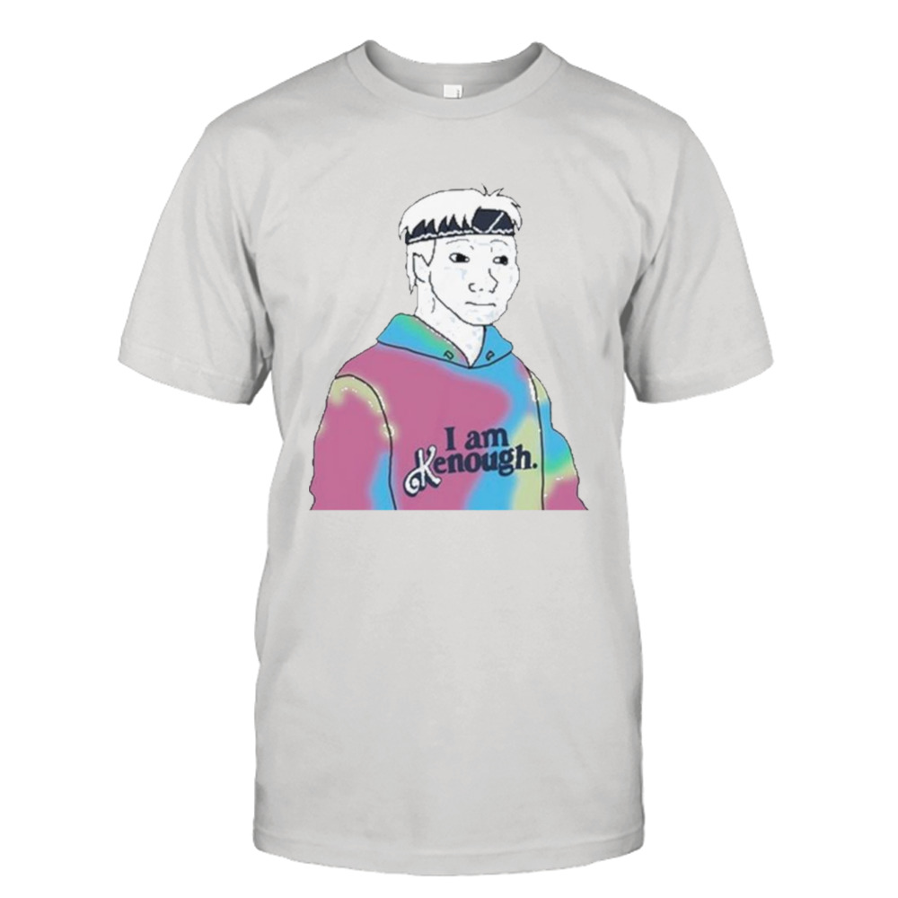 Doomer Meme I Am Kenough Shirt, hoodie, sweater and long sleeve