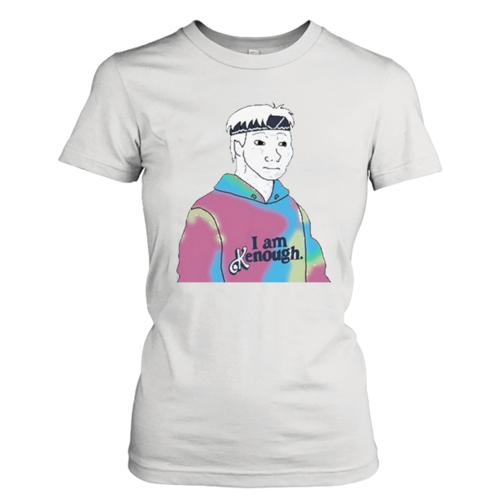 Doomer Meme I Am Kenough art shirt, hoodie, sweater, long sleeve and tank  top