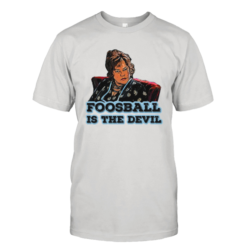 Foosball Is The Devil shirt 1 Unisex Tee