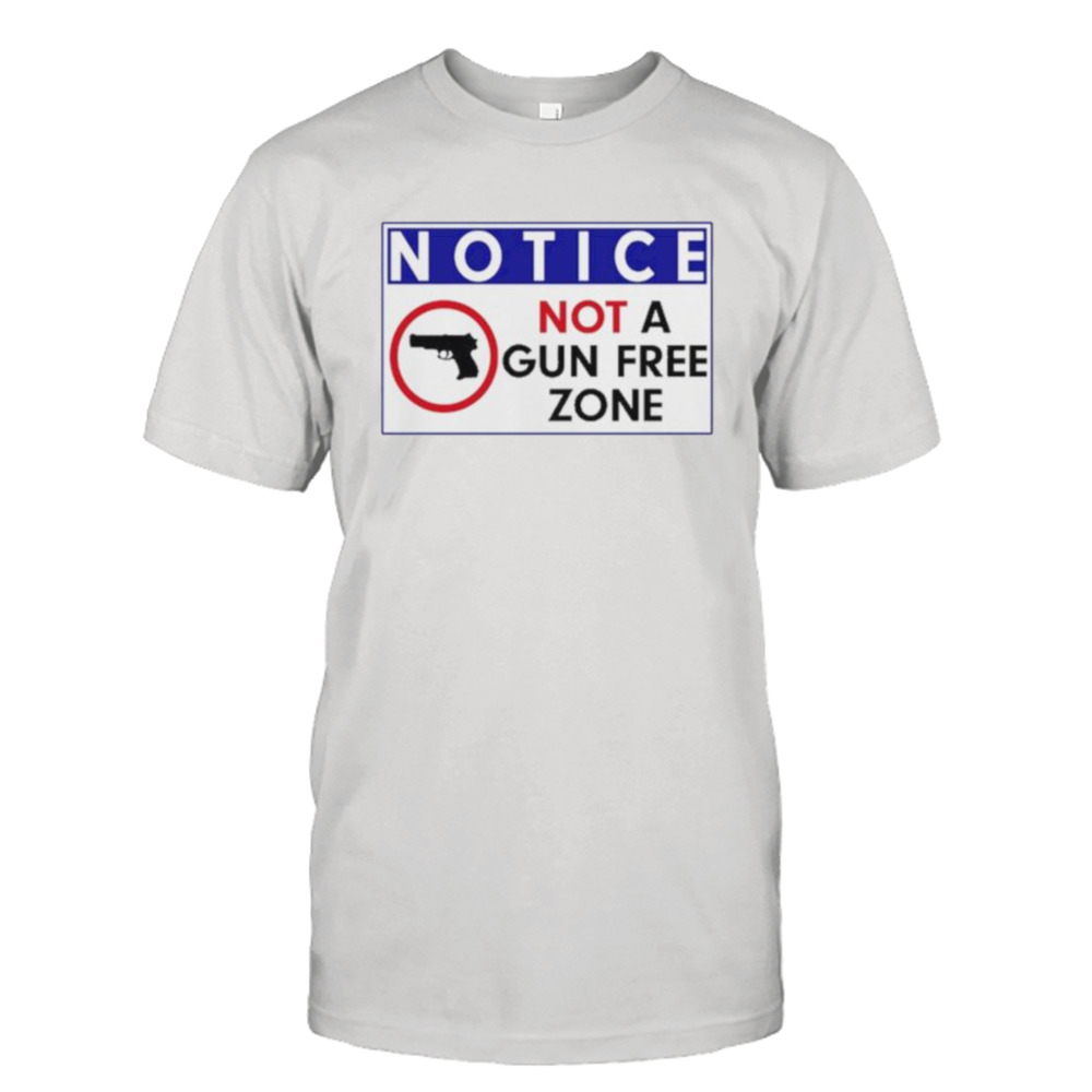 Ur A Smart Ass Carl Notice Not A Gun Free Zone Shirt 1 Unisex Tee