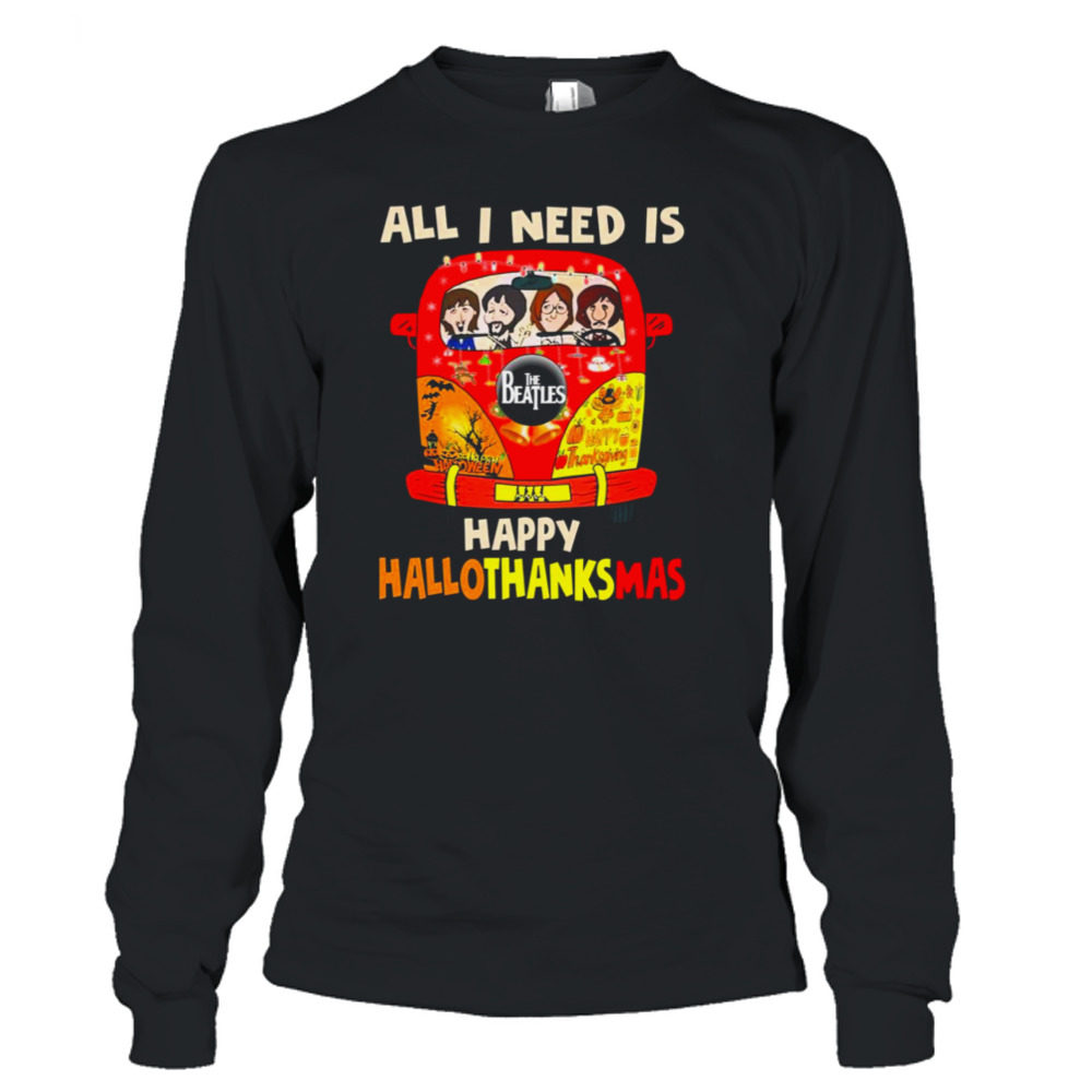 All I Need Is Happy Hallo Thanks Mas The Beatles T-Shirt 3 Long Sleeve T-Shirt