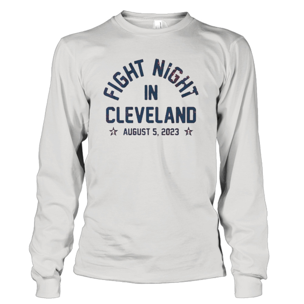 Fight Night In Cleveland Shirt 3 Long Sleeve Tee