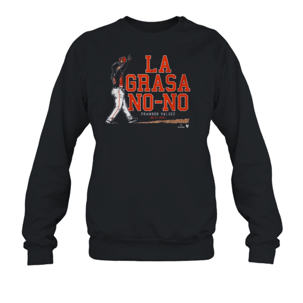 Framber valdez la grasa no-no shirt, hoodie, sweater, long sleeve