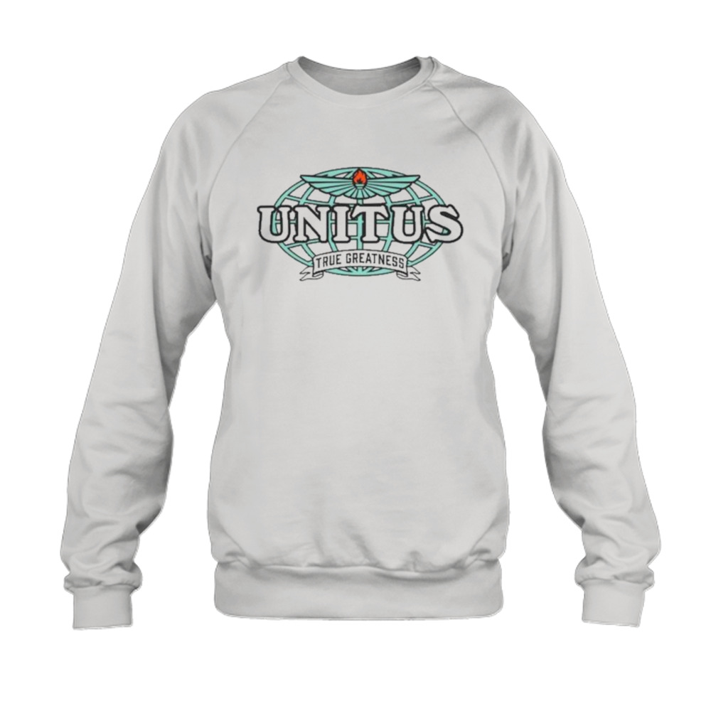 Weareunitus unitus true greatness T-shirt