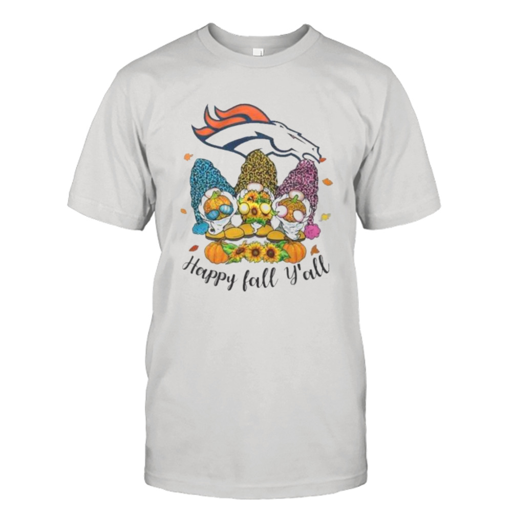 Gnomes Happy Fall Y'All Denver Broncos Shirt - Peanutstee