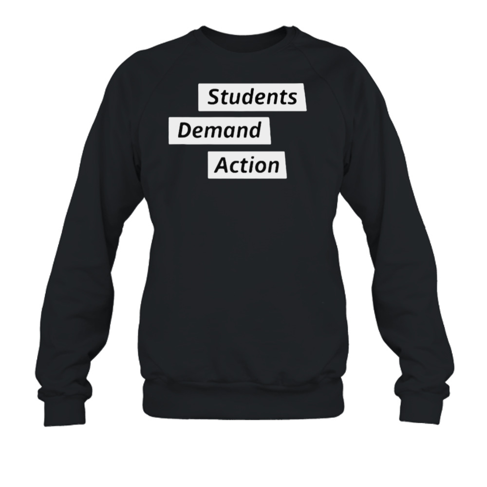 Kristin Bowen Students Demand Action text design T-shirt 5 Crewneck Sweatshirt