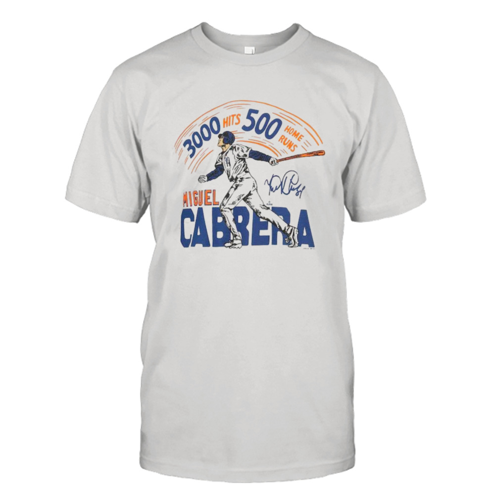 Miguel Cabrera 500 Home Runs 3000 Hits Club Signature Shirt