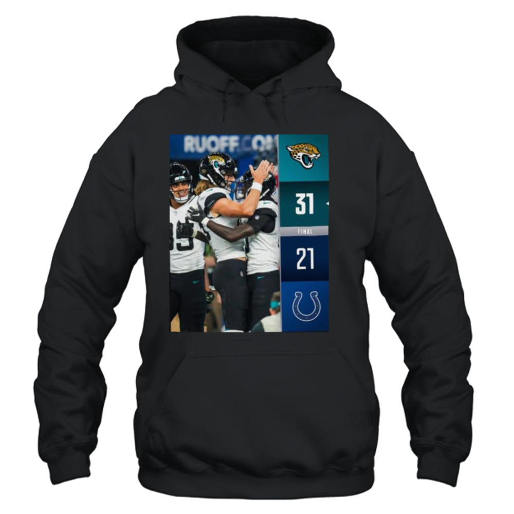 Jacksonville Jaguars Win 31 21 Indianapolis Colts NFL Kickoff 2023 Final Score Shirt 4 Unisex Hoodie