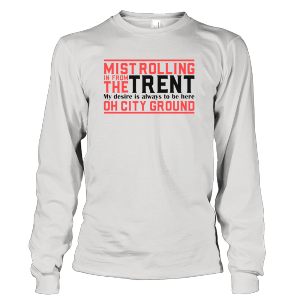 Mull Of Kintyre City Ground Trent shirt 3 Long Sleeve Tee