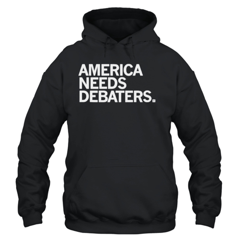 America needs debaters shirt 4 Unisex Hoodie