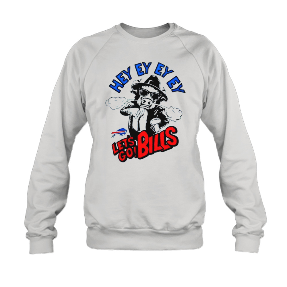Buffalo Bills Let’s Go Bills Mascot Hey Ey Ey Ey T-Shirt 5 Sweatshirt
