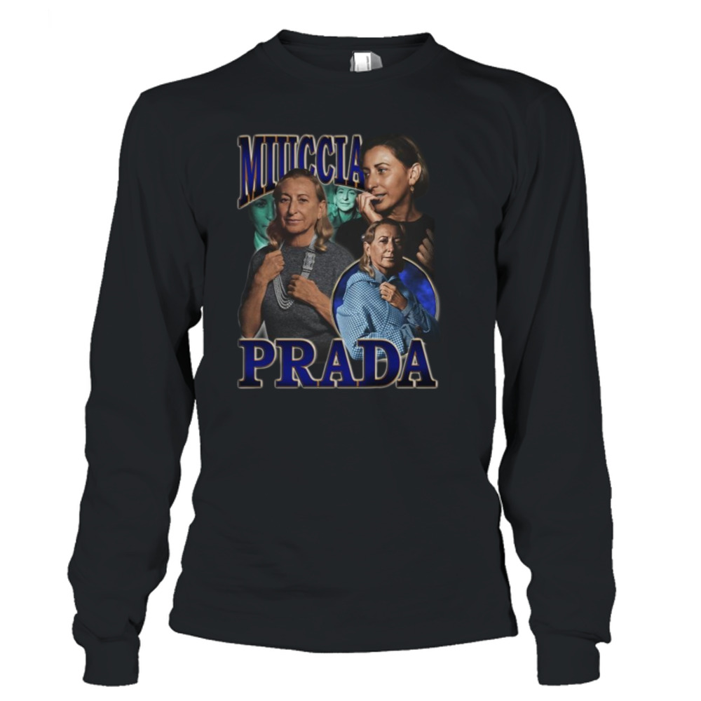 Camiseta Miuccia Prada vintage shirt, hoodie, sweater and long sleeve
