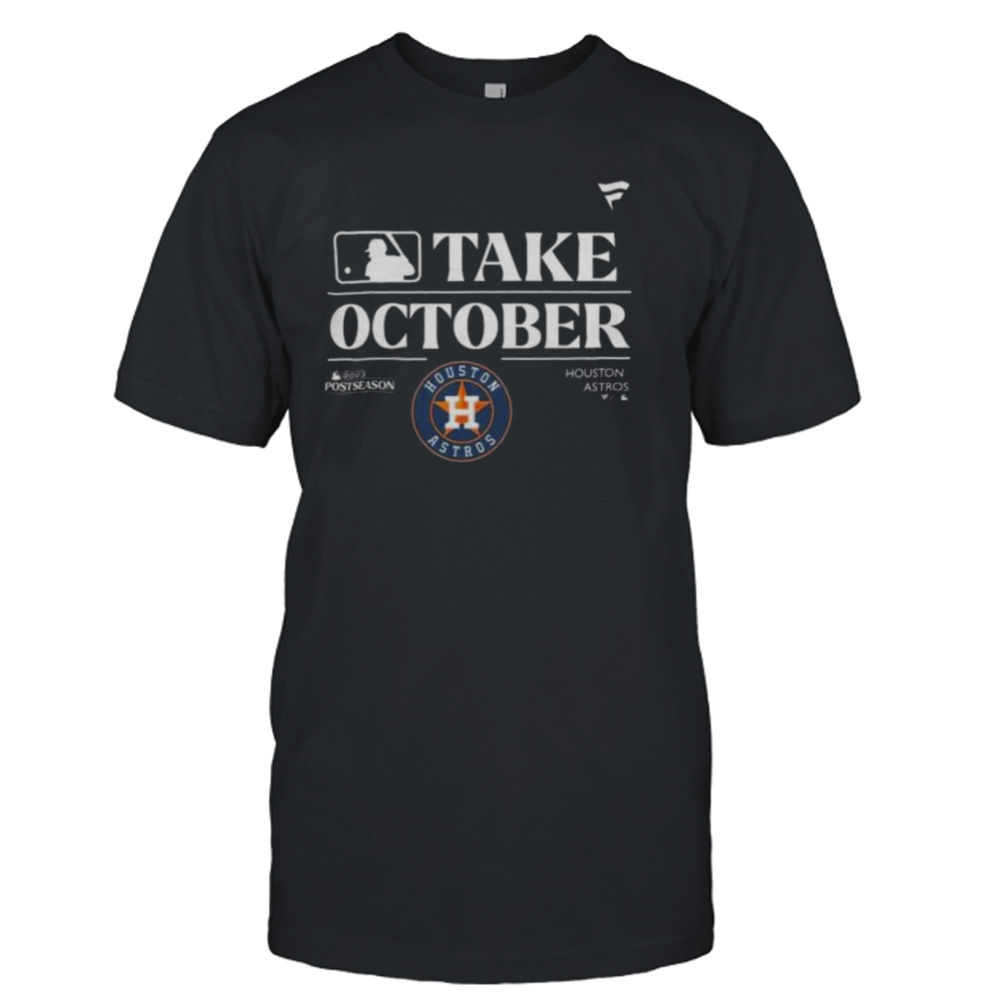 Houston Astros Take October Playoffs Postseason 2023 Shirt