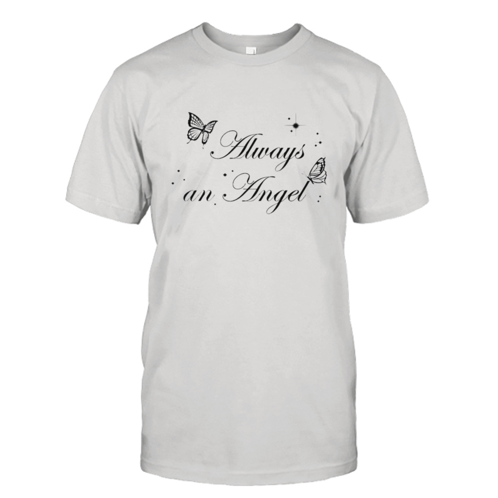 Always an angel shirt