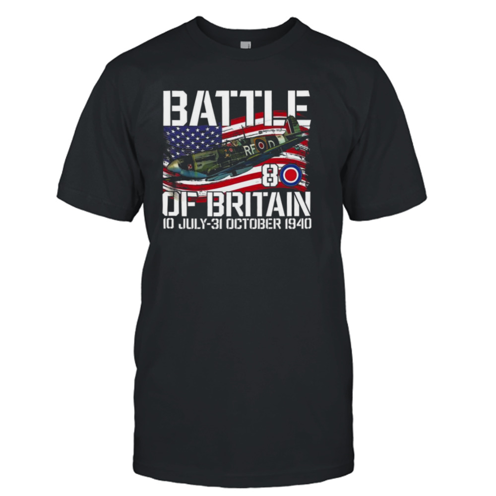 Battle Of Britain 10 July To 31 October 1940 Ww2 Fighter Jet British Airforce T-Shirt