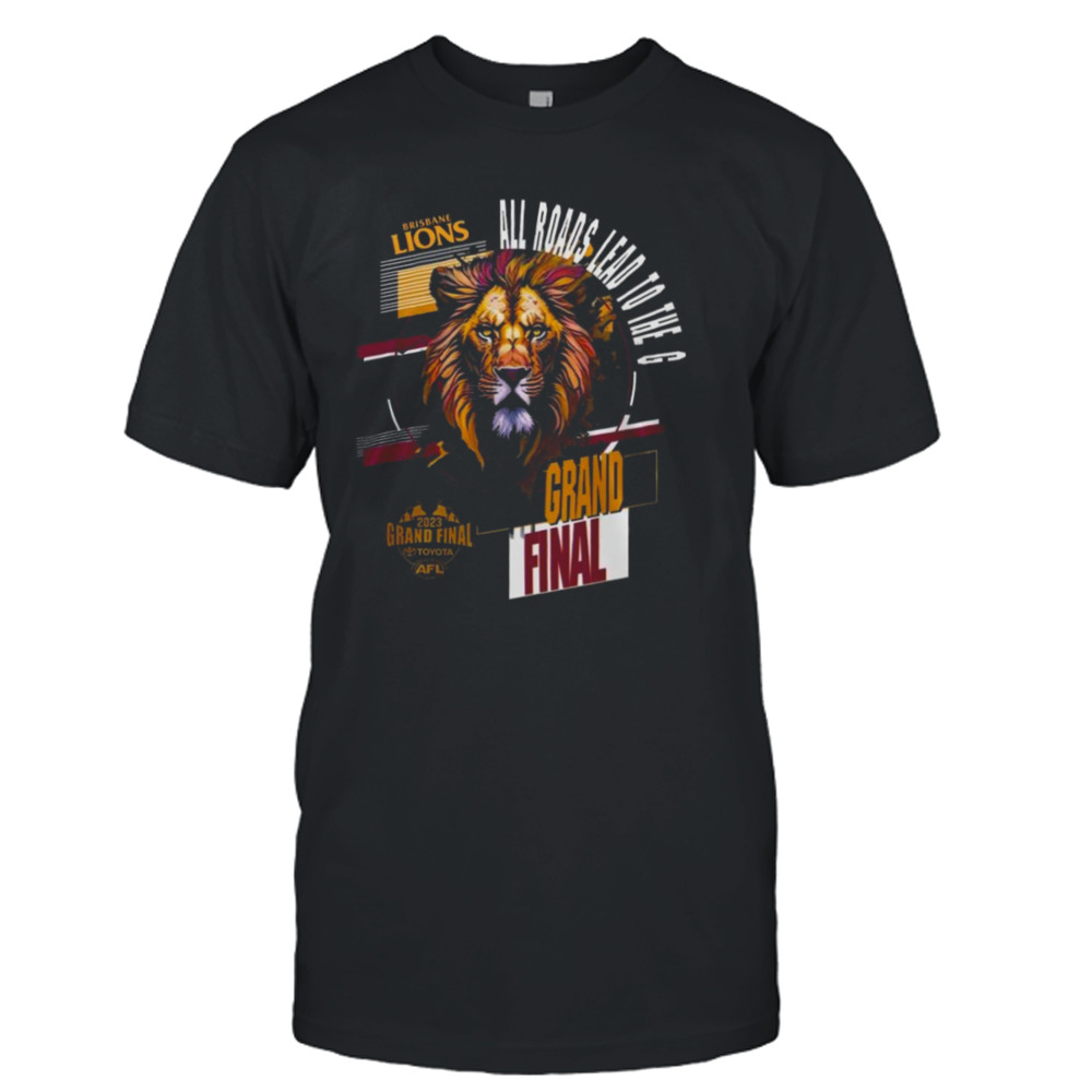 Brisbane Lions All Roads Lead To The C Grand Final 2023 T-shirt