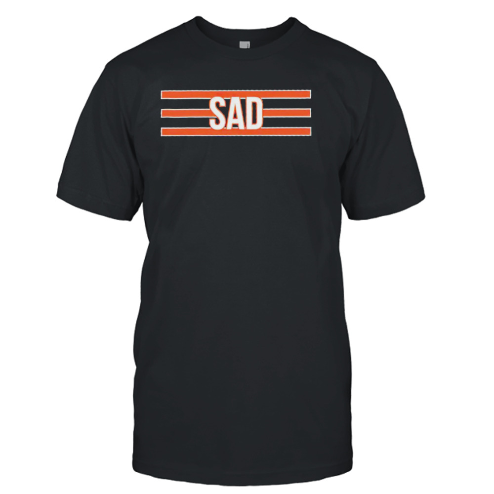 Chicago Bears sad shirt