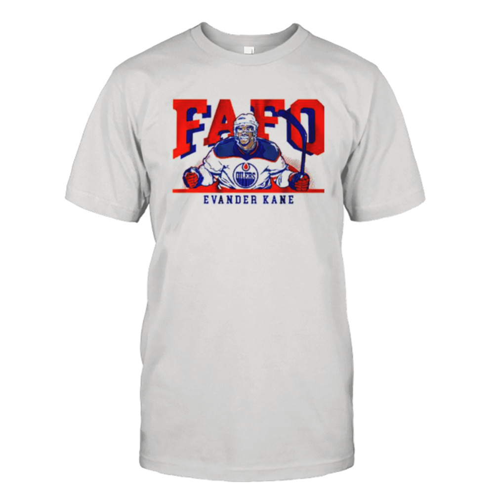 Evander Kane Edmonton Oilers Fafo hockey shirt