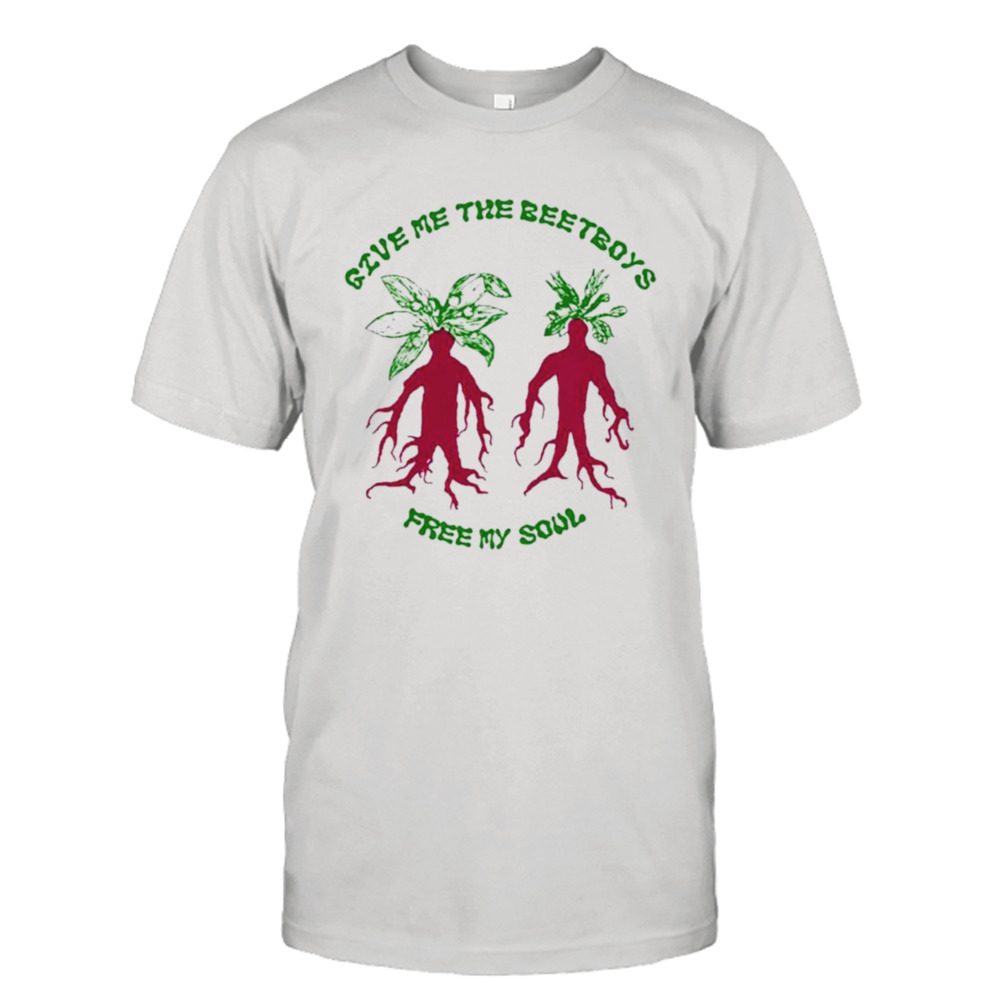 Give Me The Beetboys Free My Soul Shirt