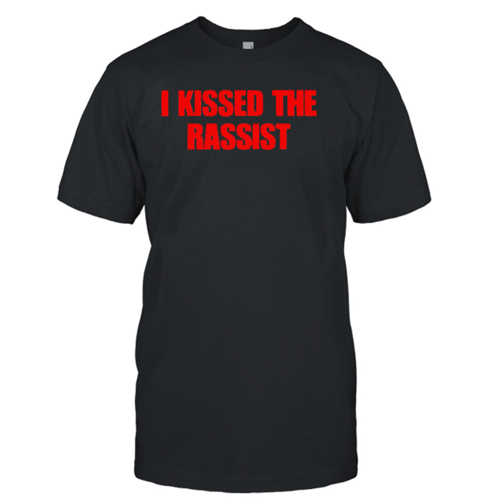 I kissed the bassist shirt