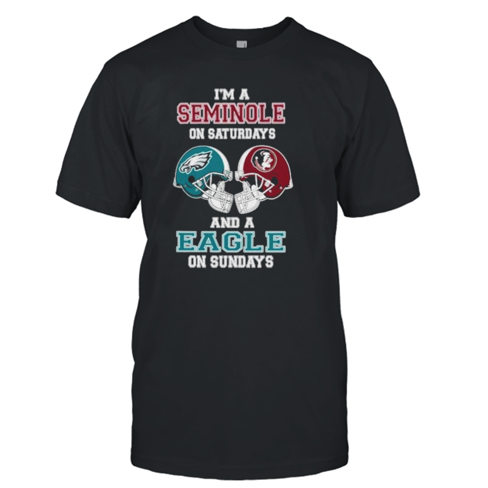 I’m A Seminoles On Saturdays And A Eagles On Sundays Helmet 2023 T-Shirt