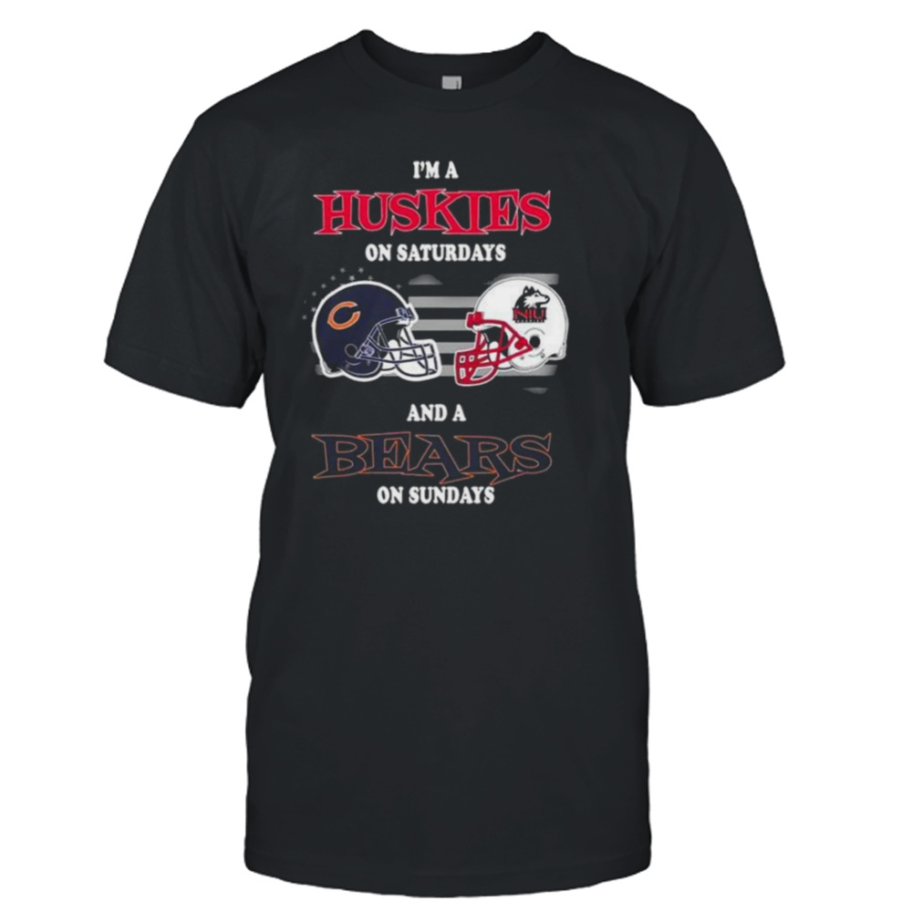 I’m An Chicago Bears On Saturdays And A Northern Illinois Huskies On Sundays 2023 shirt