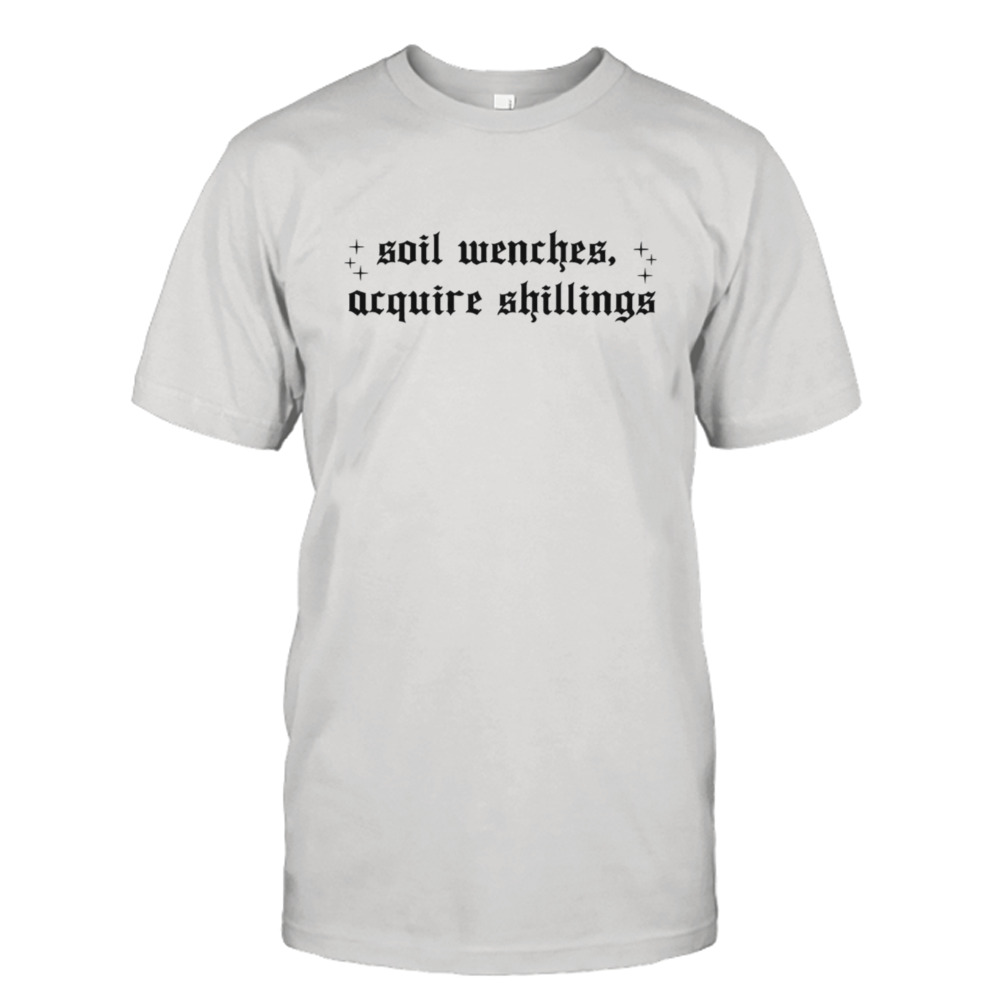 Soil wenches acquire shillings shirt