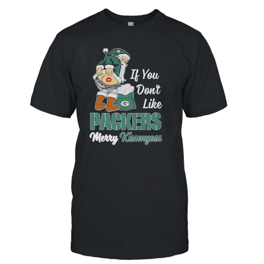 Santa butt If you don’t like Green Bay Packers merry kissmyass christmas shirt