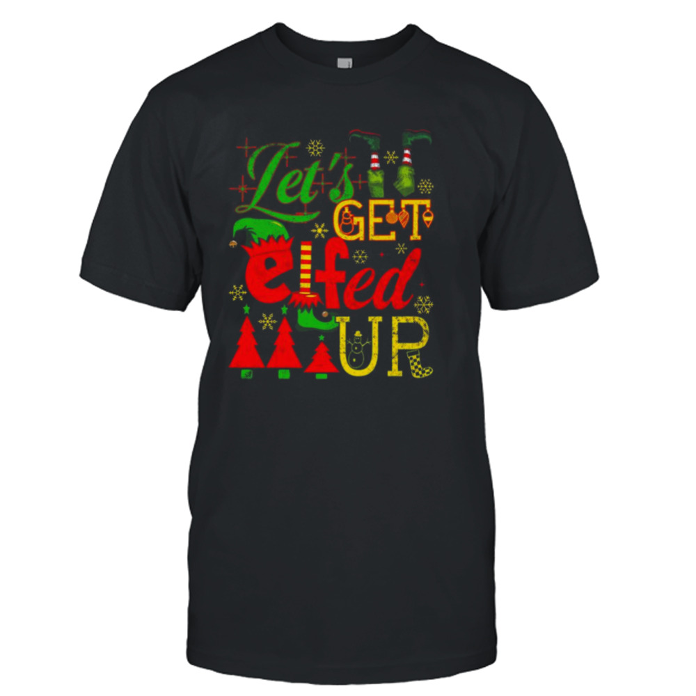 Let’s Get Elfed Up Funny Drinking Christmas Bachelorette Party T-shirt