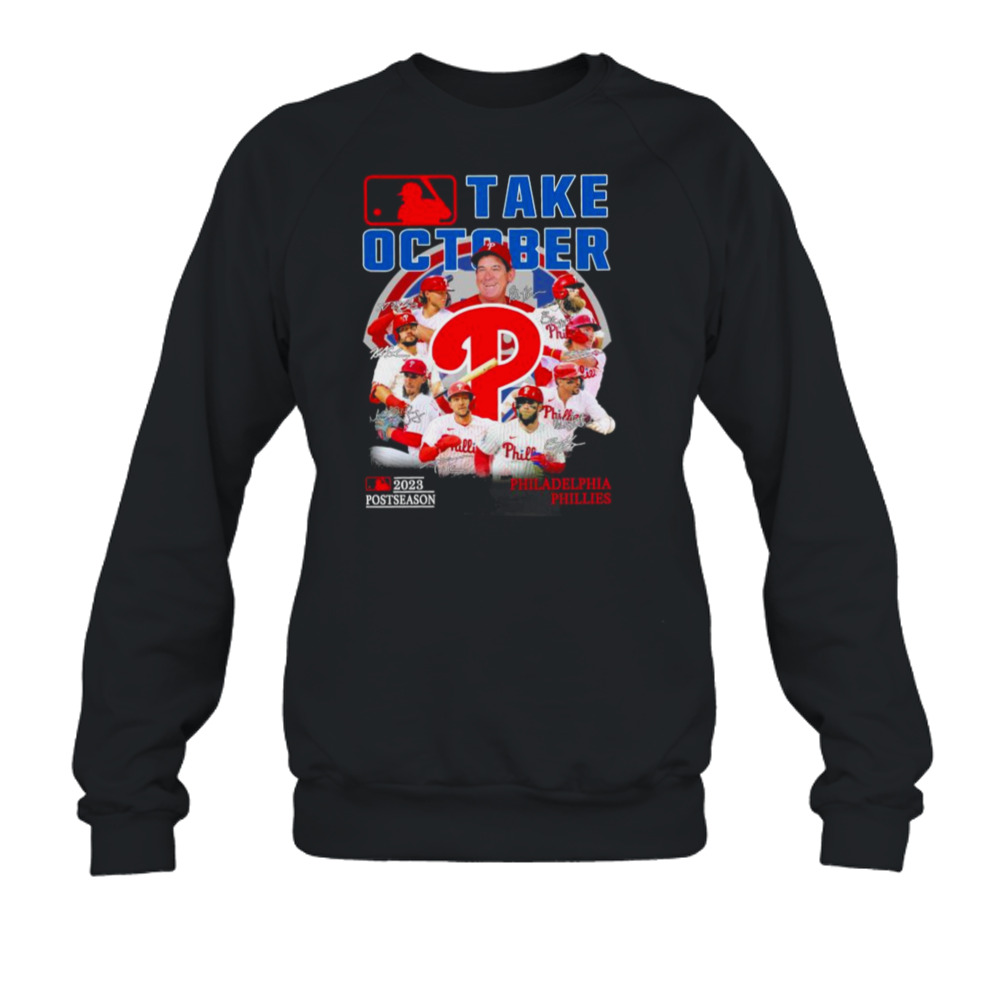 Take october 2023 postseason philadelphia phillies shirt, hoodie