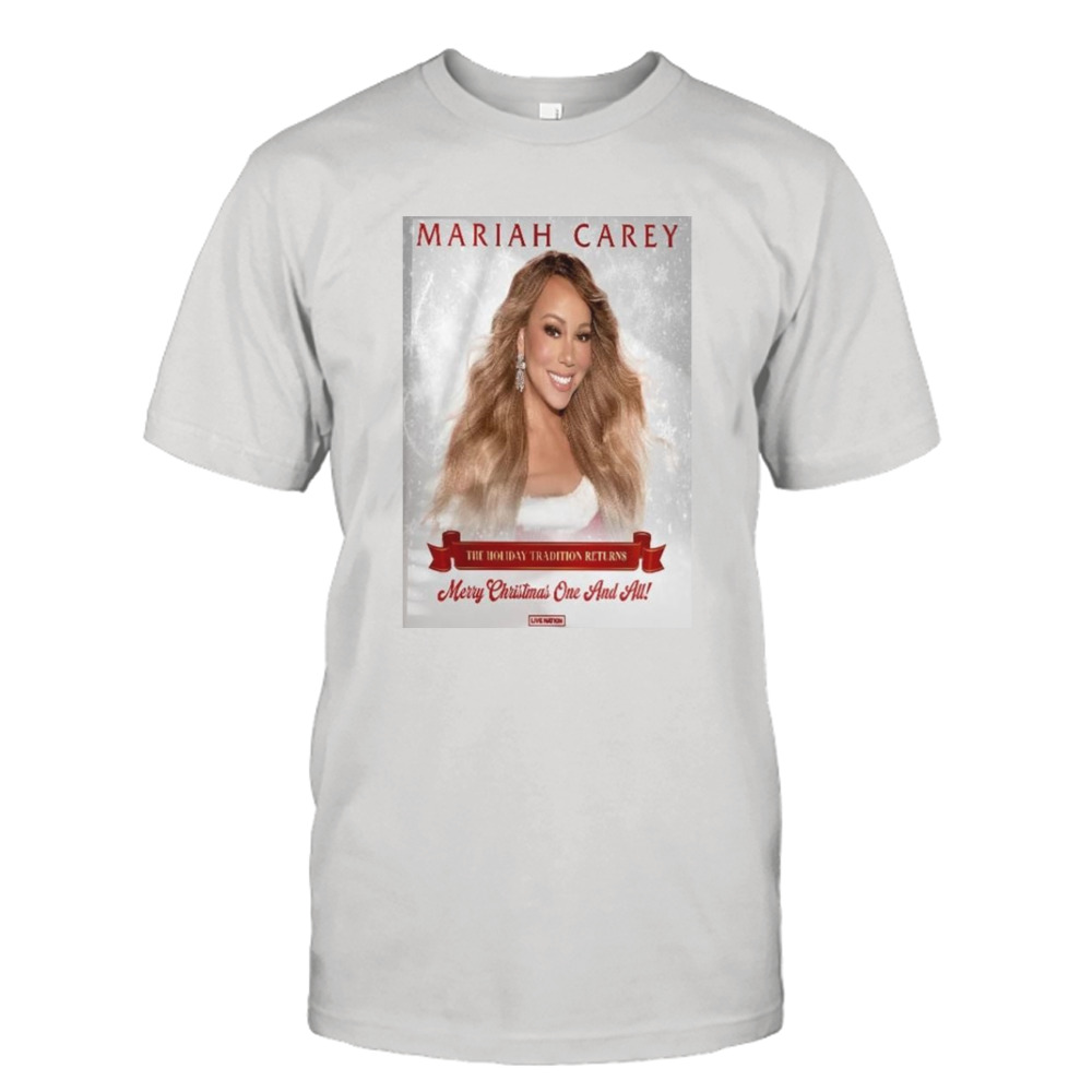 Mariah Carey Merry Christmas One And All The Holiday Tradition Returns 2023 Christmas Coming T-shirt