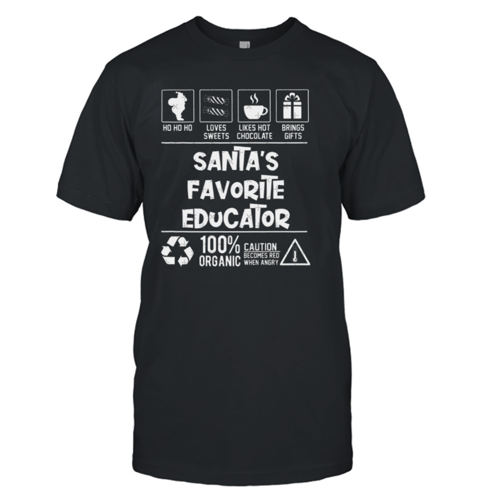 Santa’s Favorite Educator Christmas Ho Ho shirt