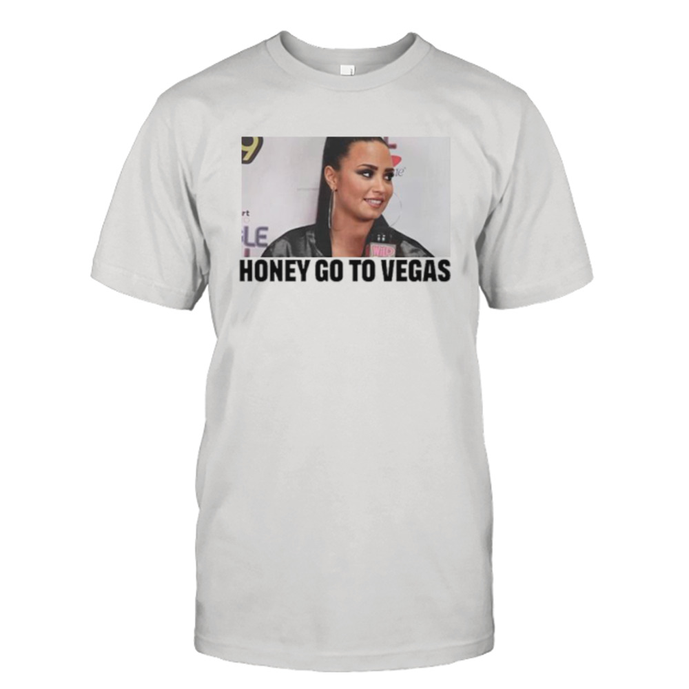 Demi Lovato Honey go to Vegas shirt