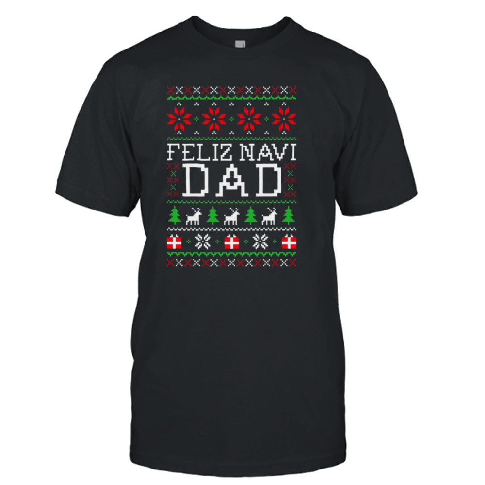 Feliz Navi Dad Christmas 2023 shirt