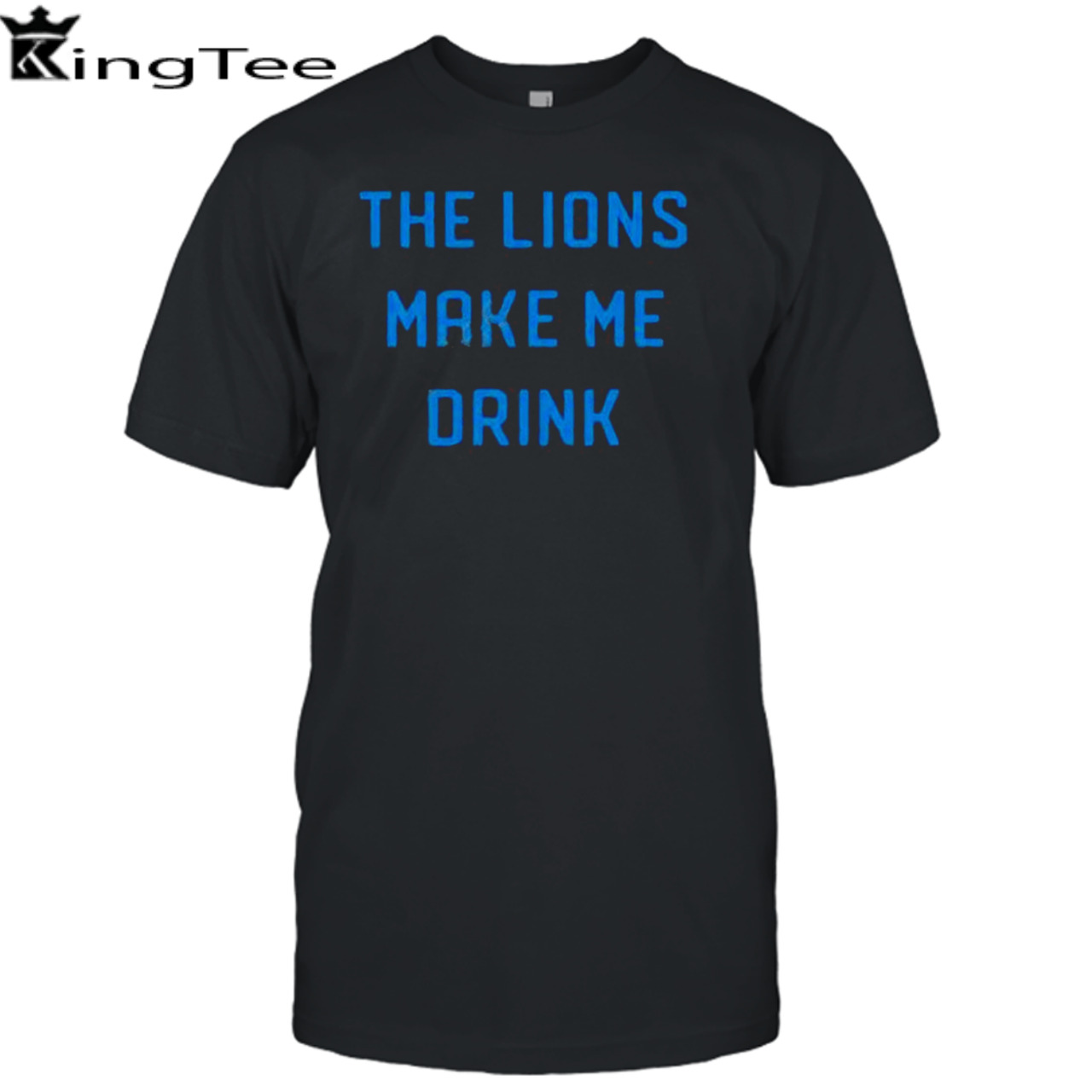 Company merch the lions make me drink T-shirt